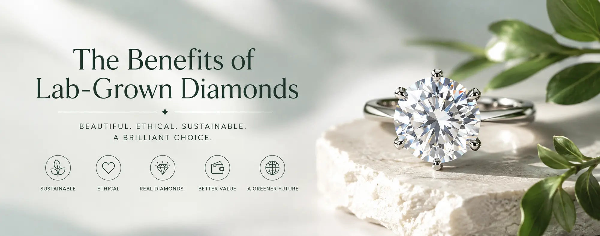 Hero banner illustrating the benefits of lab-grown diamonds, featuring a sparkling round brilliant diamond ring beside green foliage and sustainability-themed icons representing ethical sourcing, environmental responsibility, authenticity, and value.