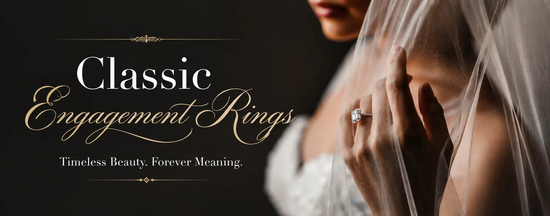 Classic engagement rings hero banner featuring a bride wearing a timeless round diamond solitaire engagement ring under a bridal veil.