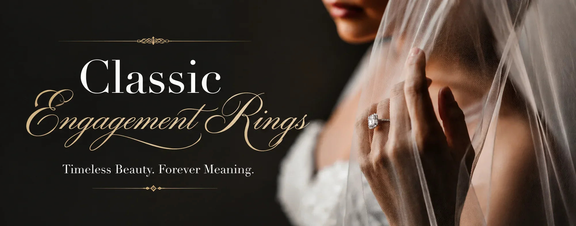 Classic engagement rings hero banner featuring a bride wearing a timeless round diamond solitaire engagement ring under a bridal veil.
