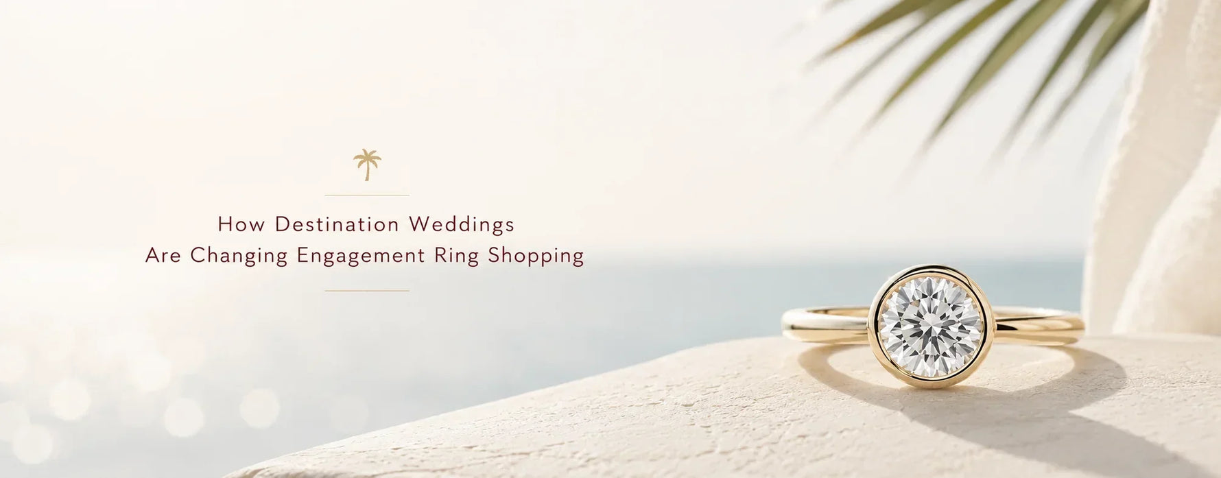 How Destination Weddings Are Changing Engagement Ring Shopping