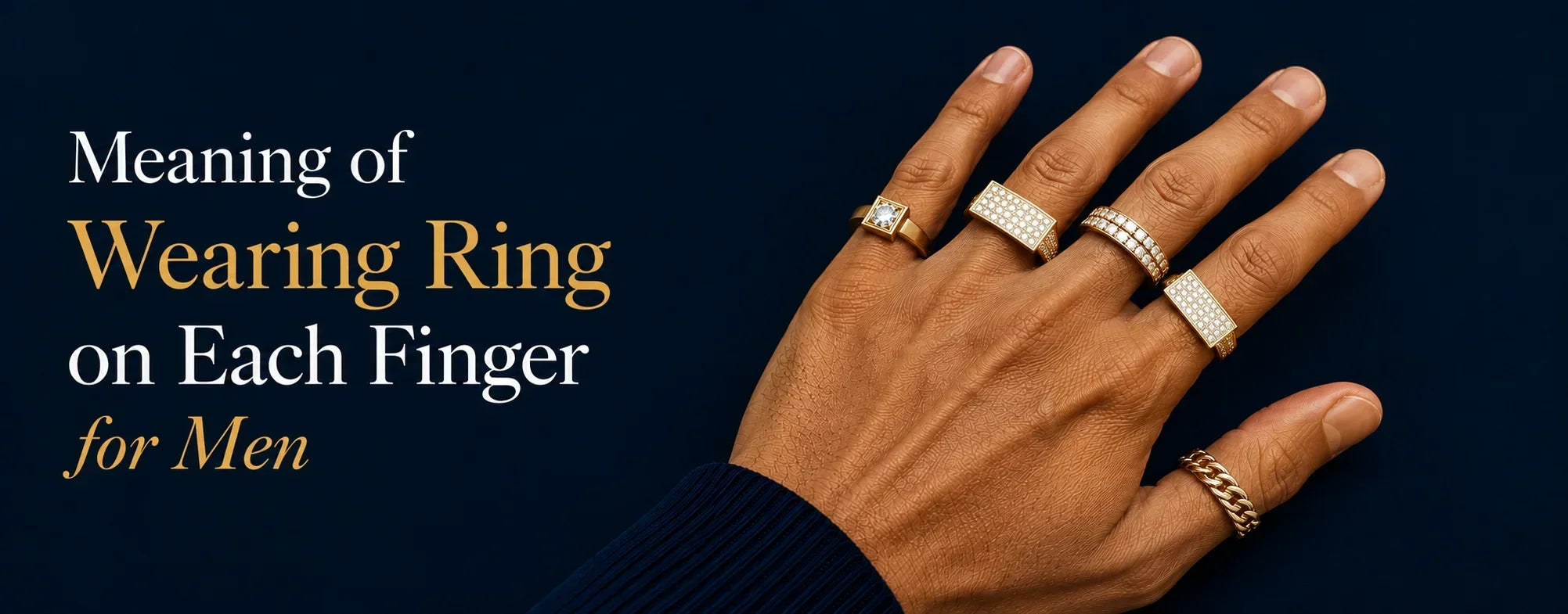 Meaning of wearing a ring on each finger for men guide featuring a male hand wearing gold and diamond rings on the thumb, index, middle, ring, and pinky fingers