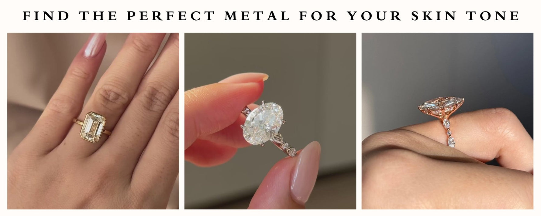 The Best Metal for Engagement Rings Based on Your Unique Skin Tone