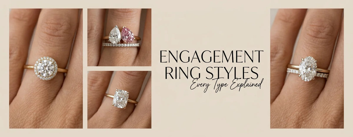 Engagement Ring Styles: Every Type Explained (and How to Choose Yours)